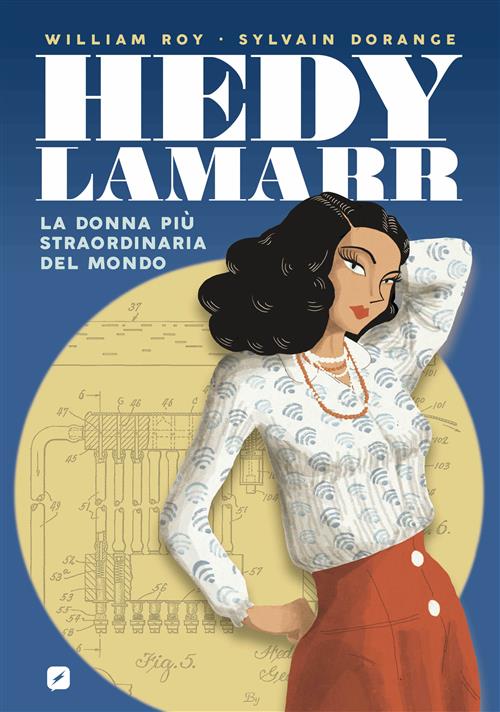 Hedy Lamarr - La Donna più Straordinaria del Mondo - Edizioni BD - Italiano