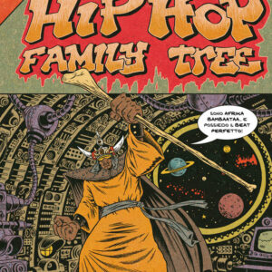 Hip Hop Family Tree 2 - Prima Ristampa - Panini 9L - Panini Comics - Italiano