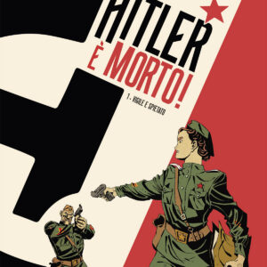 Hitler è Morto Vol. 1 - Vigile e Spietato - SCP Extra 17 - Edizioni Star Comics - Italiano