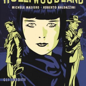 Hollywoodland - I Grandi Romanzi Inediti - Sergio Bonelli Editore - Italiano