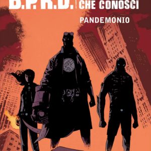 Hellboy Presenta B.P.R.D: Il Diavolo che Conosci 2 - Pandemonio - Magic Press - Italiano