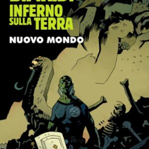 Hellboy Presenta B.P.R.D: Inferno Sulla Terra 1 - Nuovo Mondo - Magic Press - Italiano