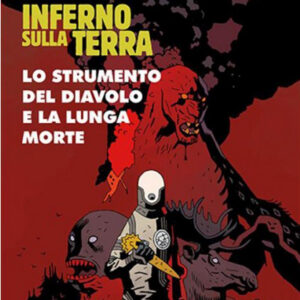 Hellboy Presenta B.P.R.D: Inferno Sulla Terra 4 - Lo Strumento del Diavolo e la Lunga Morte - Magic Press - Italiano
