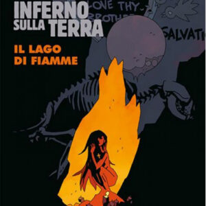 Hellboy Presenta B.P.R.D: Inferno Sulla Terra 8 - Il Lago di Fiamme - Magic Press - Italiano
