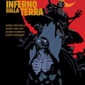 Hellboy Presenta B.P.R.D: Inferno Sulla Terra 9 - Il Regno di Fiamma Nera - Magic Press - Italiano