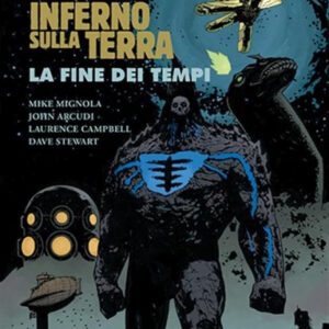 Hellboy Presenta B.P.R.D: Inferno Sulla Terra 13 - La Fine dei Tempi - Magic Press - Italiano