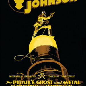 Hellboy Presenta: Lobster Johnson 5 - Il Fantasma del Pirata e i Mostri di Metallo - Magic Press - Italiano