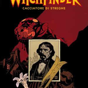 Hellboy Presenta: Sir Edgar Grey - Witchfinder 1 - Al Servizio degli Angeli - Magic Press - Italiano