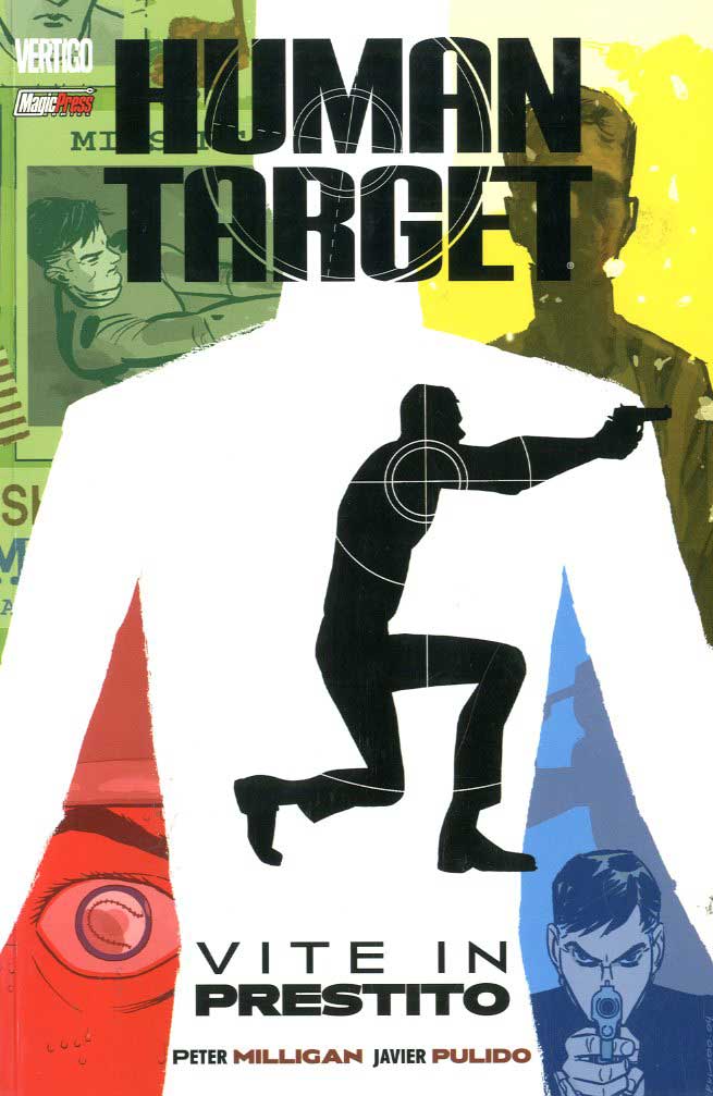 Human Target 1 - Vite in Prestito - Vertigo - Magic Press - Italiano