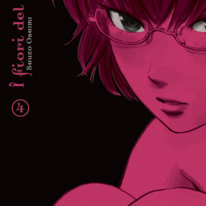 I Fiori del Male 4 - Prima Ristampa - Panini Comics - Italiano