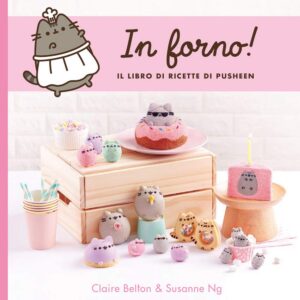 In Forno! - Il Libro di Ricette di Pusheen - Ricettario - Volume Unico - Star Lollipop 9 - Edizioni Star Comics - Italiano