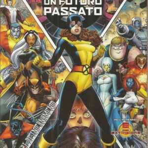 Anni di un Futuro Passato 1 - Gli Incredibili X-Men 307 - Panini Comics - Italiano