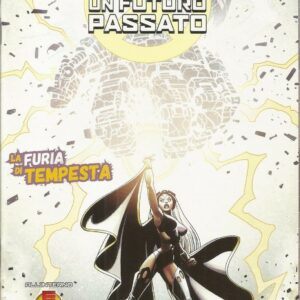 Anni di un Futuro Passato 2 - Gli Incredibili X-Men 308 - Panini Comics - Italiano