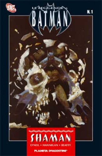 Le Leggende di Batman 1 - Shaman - Planeta DeAgostini - Italiano
