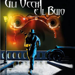 Gli Occhi e il Buio - Volume Unico - Sergio Bonelli Editore - Italiano
