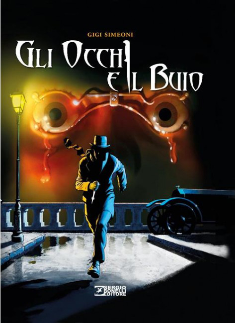 Gli Occhi e il Buio - Volume Unico - Sergio Bonelli Editore - Italiano