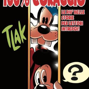 100% Disney 18 - Coraggio - Panini Comics - Italiano