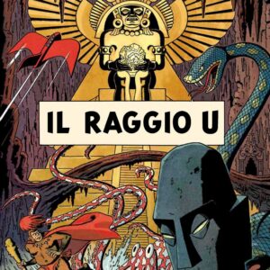 Prima di Blake e Mortimer Vol. 1 - Il Raggio U - Alessandro Editore - Editoriale Cosmo - Italiano