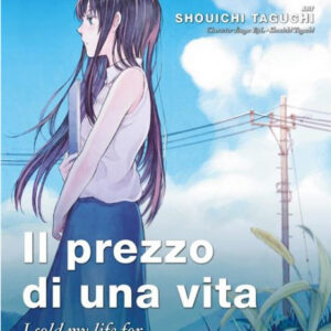 Il Prezzo di Una Vita - I Sold My Life For Ten Thousand Yen Per Year 1 - Jpop - Italiano