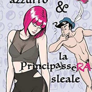 Il Principene Azzurro e la Principassera Sleale 2 - Franziska - Italiano