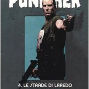 Punisher Vol. 4 - Le Strade di Laredo - 100% Marvel - Panini Comics - Italiano