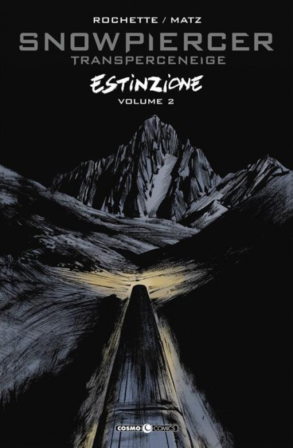 Snowpiercer - Estinzione Vol. 2 - Cosmo Comics 99 - Editoriale Cosmo - Italiano