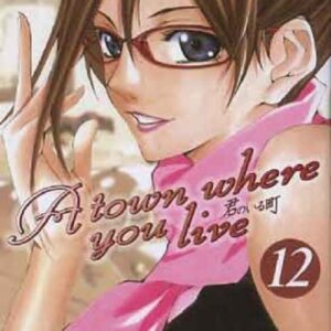 A Town Where You Live 12 - GP Manga - Italiano