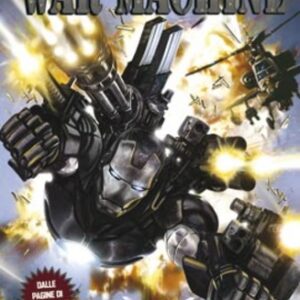War Machine - Metà Uomo, Metà Macchina da Guerra - 100% Marvel - Panini Comics - Italiano