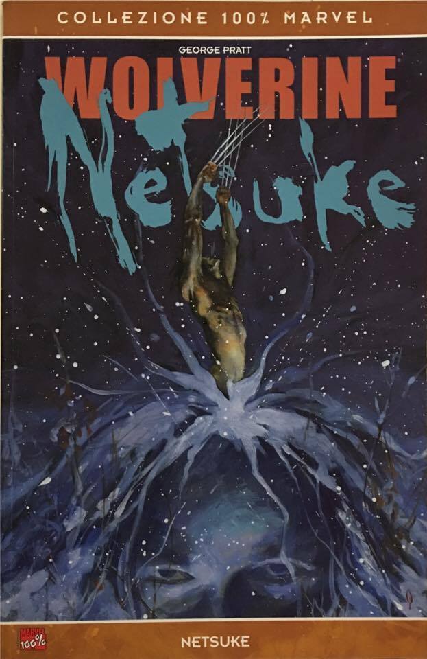 Wolverine Vol. 1 - Netsuke - 100% Marvel - Panini Comics - Italiano