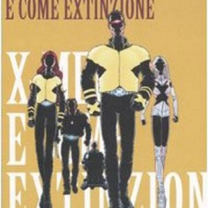 X-Men - E come Extinzione - 100% Marvel Best - Panini Comics - Italiano