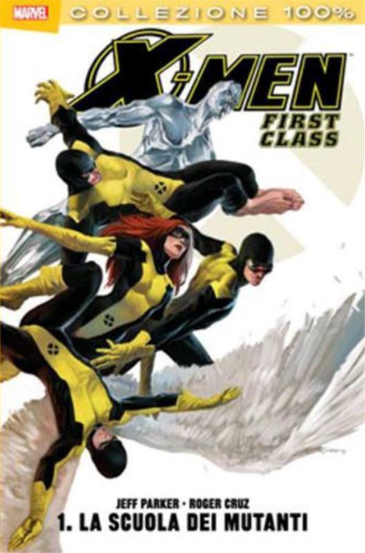X-Men - First Class Vol. 1 - La Scuola dei Mutanti - 100% Marvel - Panini Comics - Italiano
