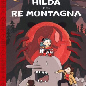 Hilda e il Re Montagna - Babao - Bao Publishing - Italiano