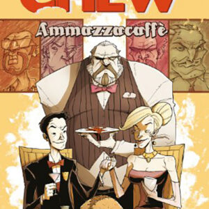 Chew 3 - Ammazzacaffè - Bao Publishing - Italiano