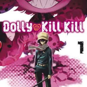 Dolly Kill Kill 1 - Sakura 27 - Panini Comics - Italiano